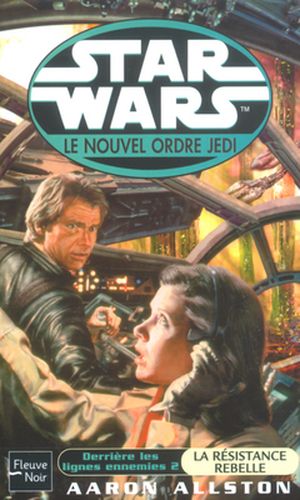 Derrière les lignes ennemies 2 : La Résistance rebelle  - Star Wars : Le Nouvel Ordre Jedi, tome 12