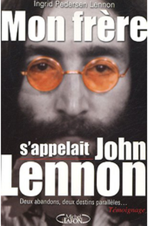 Mon frère s'appelait John Lennon