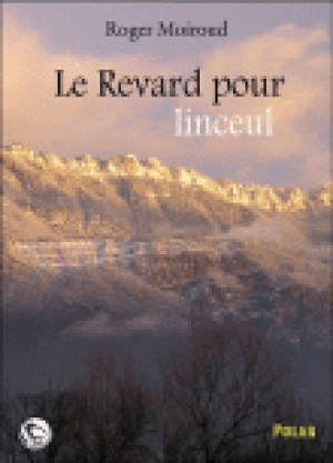 Le revard pour linceul