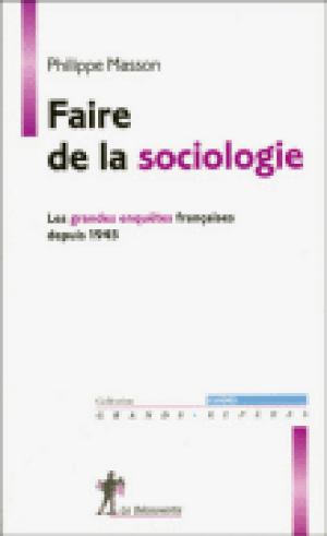 Faire de la sociologie, les grandes enquêtes françaises 1945-2000