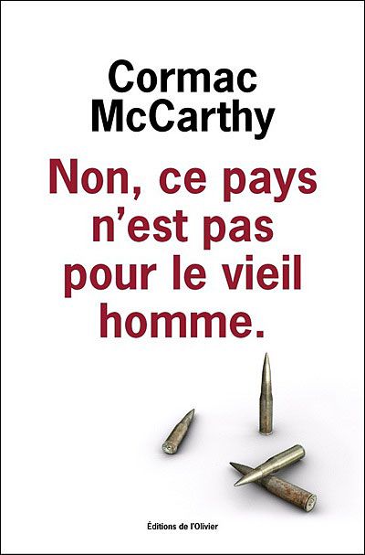 Non Ce Pays N Est Pas Pour Le Vieil Homme Non, ce pays n'est pas pour le vieil homme - Cormac McCarthy