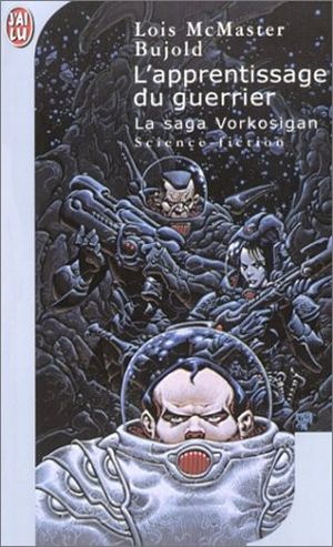 L'Apprentissage du guerrier - La Saga Vorkosigan, tome 4