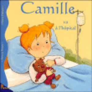 Camille va à l'hôpital