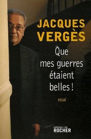 Que mes guerres étaient belles !