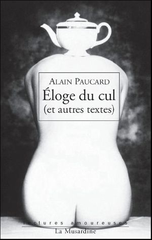 Eloge du cul et autres textes