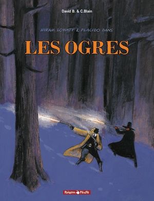 Les ogres - Hiram Lowatt & Placido, tome 2