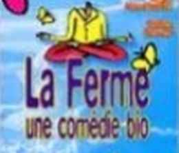 image-https://media.senscritique.com/media/000000117112/0/la_ferme_une_comedie_bio.jpg