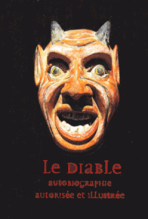 Le diable: Autobiographie autorisée et illustrée