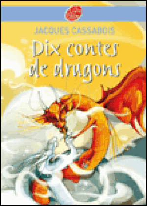 Dix contes de dragons