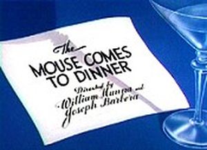 Tom and Jerry - The Mouse Comes To Dinner