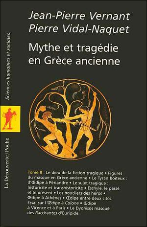 Mythe et tragédie en Grèce ancienne, tome 1