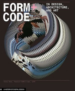 Form+Code in design, art, and architecture