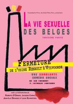 Fermeture de l'usine Renault a Vilvoorde la vie sexuelle des Belges, 3e partie