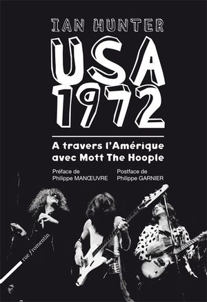 USA 1972 - A travers l'Amérique avec Mott the Hoople