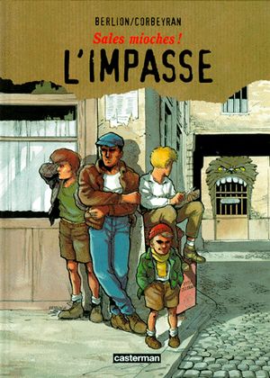 L'Impasse - Sales mioches !, tome 1