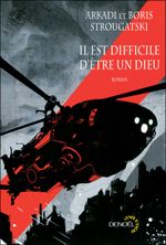 Couverture Il est difficile d'être un dieu Couverture Il est difficile d'être un dieu