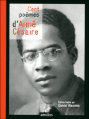 Cent poèmes d'Aimé Césaire