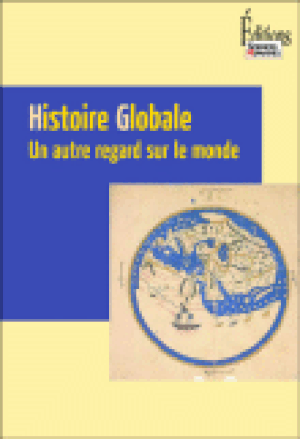 Histoire globale, un nouveau regard sur le monde
