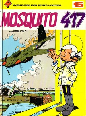 Mosquito 417 - Les Petits hommes, tome 15