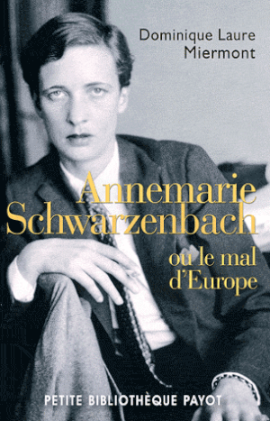 Annemarie Schwarzenbach, ou le mal d'Europe