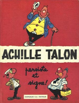 Achille Talon persiste et signe ! - Achille Talon, tome 3