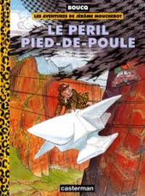 Le péril pied-de-poule - Les aventures de Jérôme Moucherot, Tome 3