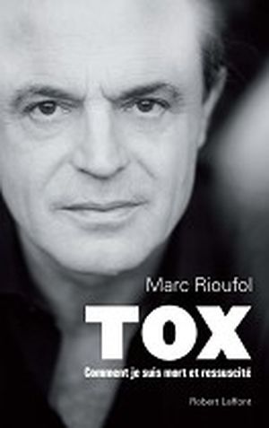 Tox - Comment je suis mort et ressuscité