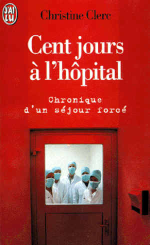 Cent jours à l'hôpital