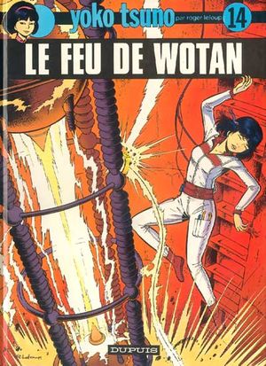 Le Feu de Wotan - Yoko Tsuno, tome 14