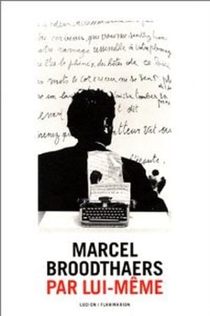 Marcel Broodthaers par lui-même