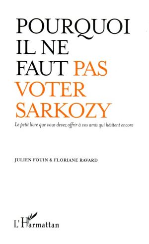 Pourquoi il ne faut pas voter Sarkozy