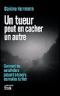 Un tueur peut en cacher un autre