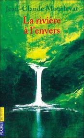Couverture La rivière à l'envers Couverture La rivière à l'envers