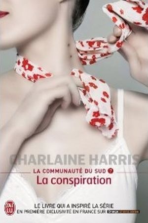 La Conspiration - La Communauté du sud, tome 7