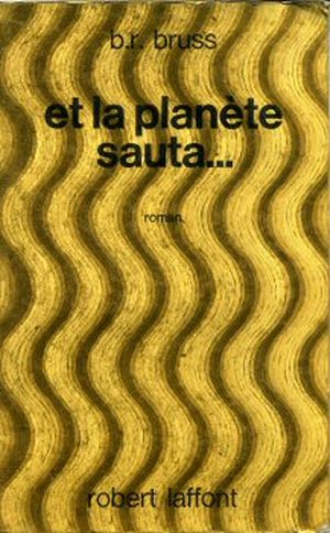 Et la planète sauta...
