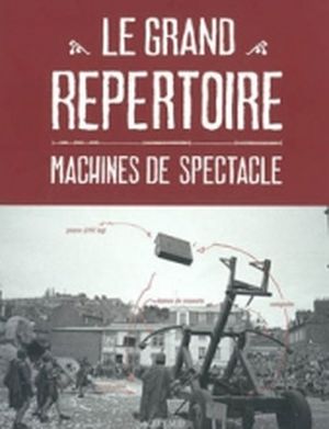Le Grand Répertoire - Machines de Spectacles