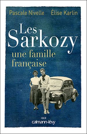 Les Sarkozy, une famille française