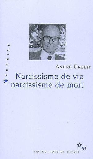 Narcissisme de vie, narcissisme de mort