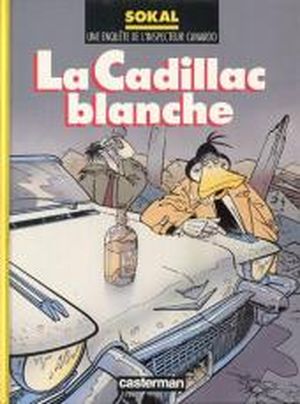 La Cadillac blanche - L'Inspecteur Canardo, tome 6
