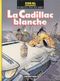 La Cadillac blanche - L'Inspecteur Canardo, tome 6
