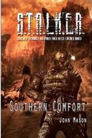 S.T.A.L.K.E.R. : Southern Comfort