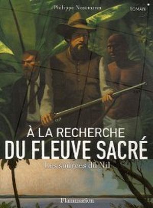 A la recherche du fleuve sacré, les sources du Nil