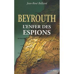 Beyrouth, l'enfer des espions