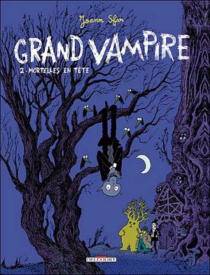 Mortelles en tête - Grand Vampire, tome 2