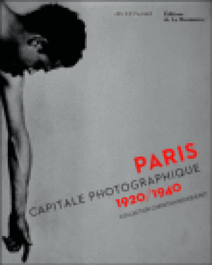 Paris capitale photographique, 1920-1940