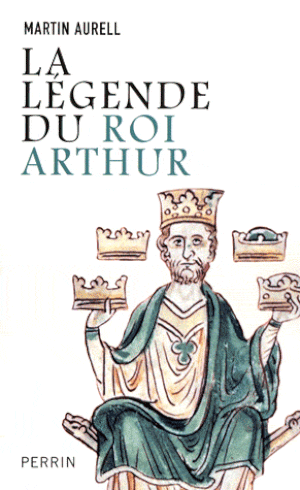 La Légende du roi Arthur : 550-1250
