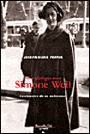 Mon dialogue avec Simone Weil