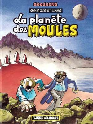 La Planète des moules - Georges et Louis romanciers, tome 5