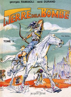 La terre de la bombe, tome 1