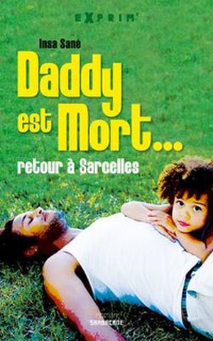 Daddy est mort... retour à Sarcelles
